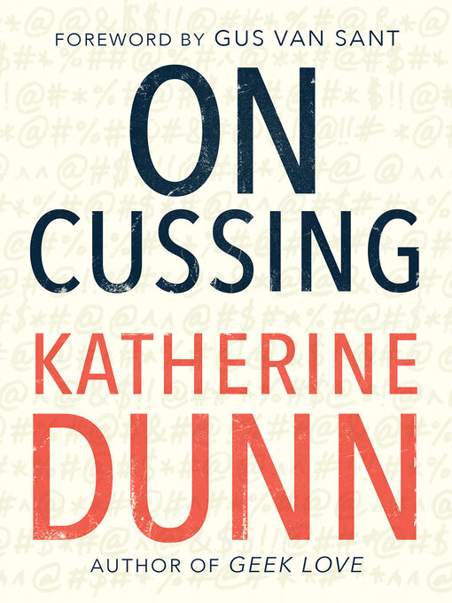 Title details for On Cussing by Katherine Dunn - Available